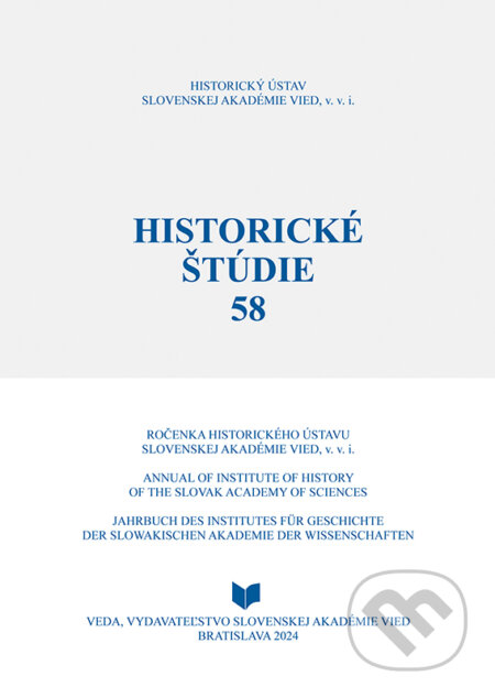 Kniha: Historické štúdie 58 (VEDA). VEDA, 2025 Kniha: Historické štúdie 58 (VEDA). VEDA, 2025
