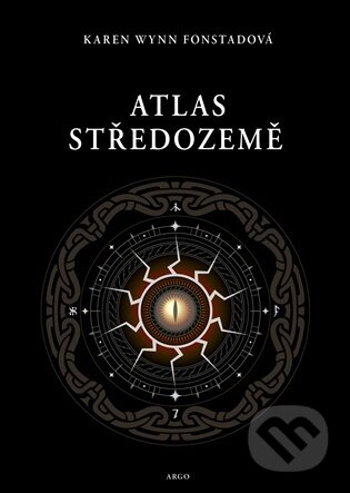Kniha: Atlas Středozemě (Karen Wynn Fonstad). Argo, 2025 Kniha: Atlas Středozemě (Karen Wynn Fonstad). Argo, 2025