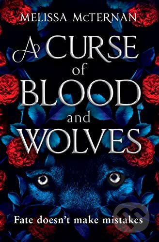 Kniha: A Curse of Blood and Wolves (Melissa McTernan). HarperCollins, 2024 Kniha: A Curse of Blood and Wolves (Melissa McTernan). HarperCollins, 2024