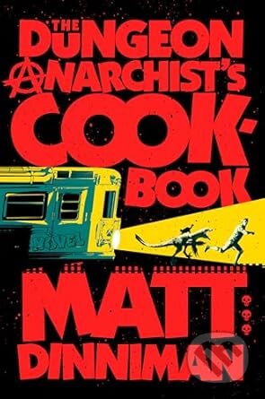 Kniha: Dungeon Anarchist´s Cookbook (Matt Dinniman). Ace, 2024 Kniha: Dungeon Anarchist´s Cookbook (Matt Dinniman). Ace, 2024