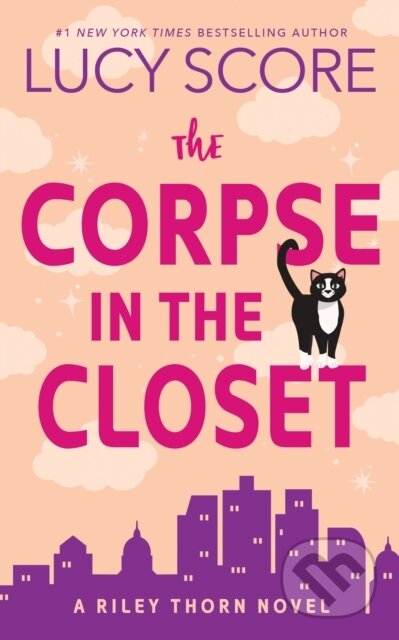 Kniha: The Corpse in the Closet (Lucy Score). Bloom Books, 2024 Kniha: The Corpse in the Closet (Lucy Score). Bloom Books, 2024