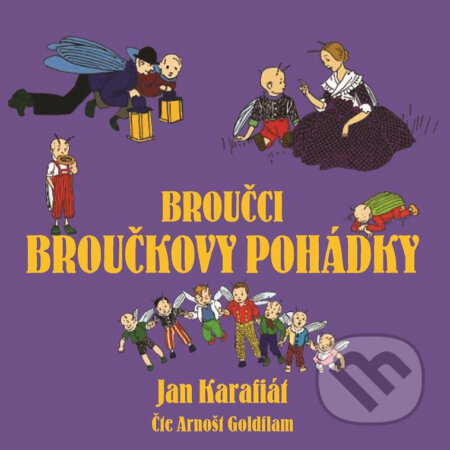 Audiokniha: Broučci: Broučkovy pohádky (Jan Karafiát). XYZ, 2017 Audiokniha: Broučci: Broučkovy pohádky (Jan Karafiát). XYZ, 2017