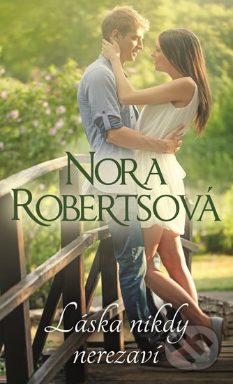 Kniha: Láska nikdy nerezaví (Nora Roberts). HarperCollins, 2017 Kniha: Láska nikdy nerezaví (Nora Roberts). HarperCollins, 2017