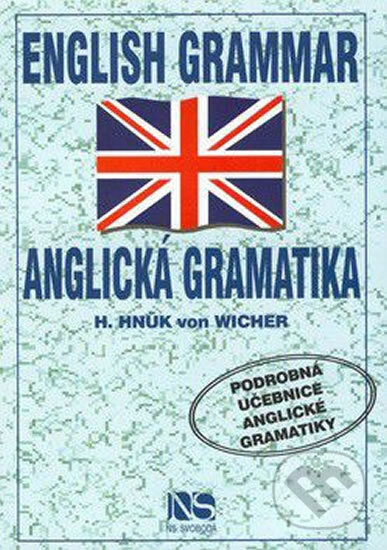 Kniha: Anglická gramatika (H. Hnük von Wicher). NS Svoboda, 2017 Kniha: Anglická gramatika (H. Hnük von Wicher). NS Svoboda, 2017