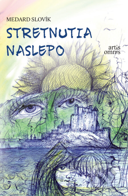 Kniha: Stretnutia naslepo (Jozef Medard Slovík). Artis Omnis, 2017 Kniha: Stretnutia naslepo (Jozef Medard Slovík). Artis Omnis, 2017