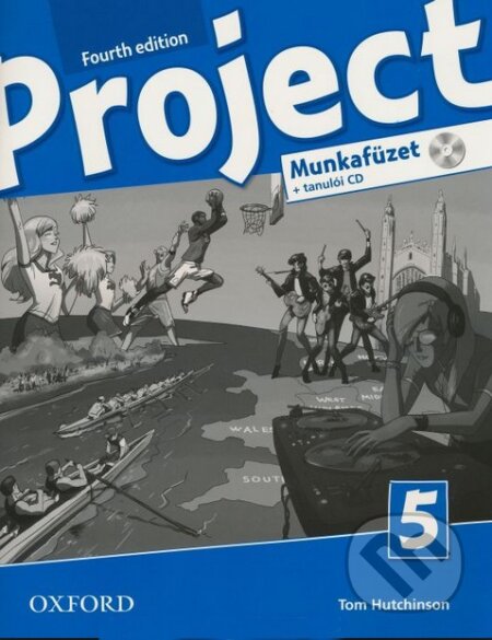 Kniha: Project 5 - Munkafüzet (Tom Hutchinson). Oxford University Press, 2014 Kniha: Project 5 - Munkafüzet (Tom Hutchinson). Oxford University Press, 2014