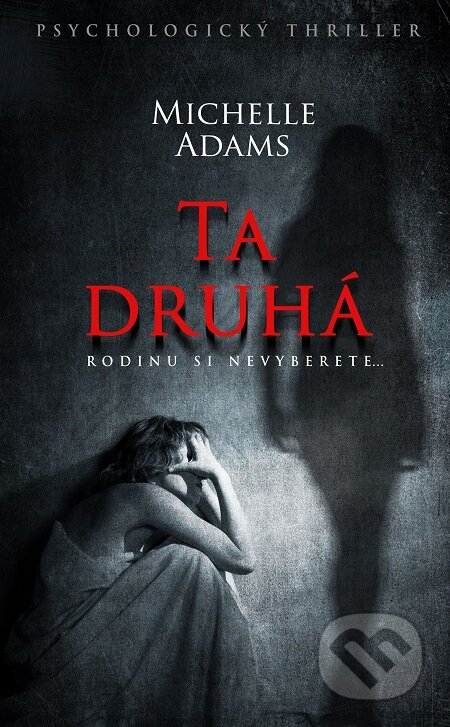 E-kniha: Ta druhá (Michelle Adams). Baronet, 2017 E-kniha: Ta druhá (Michelle Adams). Baronet, 2017