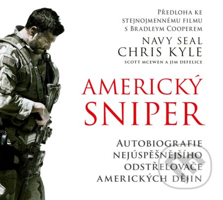 Audiokniha: Americký sniper (Chris Kyle, Jim DeFelice a Scott McEwen). CPRESS, 2017 Audiokniha: Americký sniper (Chris Kyle, Jim DeFelice a Scott McEwen). CPRESS, 2017