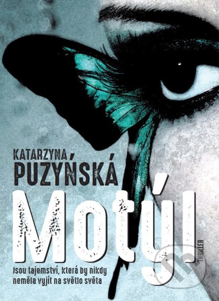 Kniha: Motýl (Katarzyna Puzyńska). XYZ, 2017 Kniha: Motýl (Katarzyna Puzyńska). XYZ, 2017