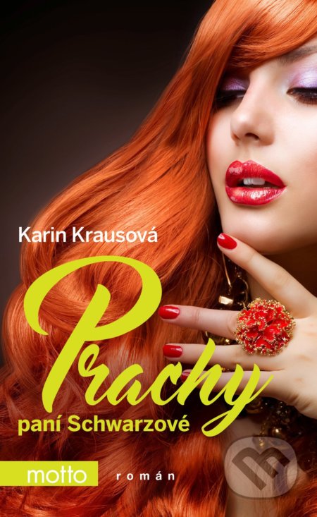 Kniha: Prachy paní Schwarzové (Karin Krausová). Motto, 2017 Kniha: Prachy paní Schwarzové (Karin Krausová). Motto, 2017
