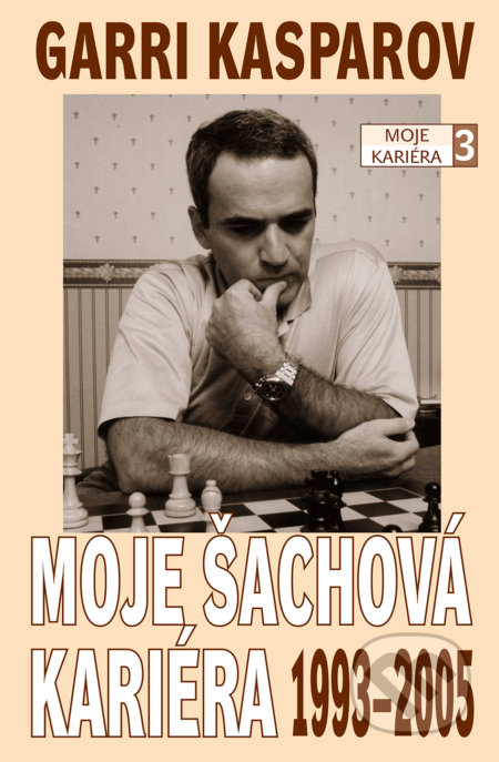 Kniha: Moje šachová kariéra (Garri Kasparov). ŠACHinfo, 2017 Kniha: Moje šachová kariéra (Garri Kasparov). ŠACHinfo, 2017