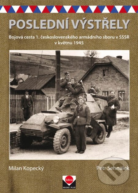 Kniha: Poslední výstřely (Milan Kopecký a Petr Sehnálek). Magnet Press, 2017 Kniha: Poslední výstřely (Milan Kopecký a Petr Sehnálek). Magnet Press, 2017
