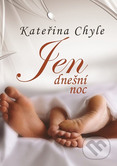 E-kniha: Jen dnešní noc (Kateřina Chyle). TZ-one, 2016 E-kniha: Jen dnešní noc (Kateřina Chyle). TZ-one, 2016