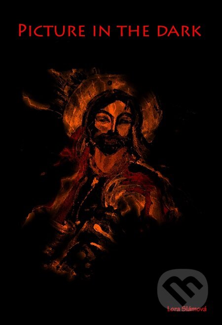 E-kniha: Picture in the dark (Lora Slámová). TZ-one, 2015 E-kniha: Picture in the dark (Lora Slámová). TZ-one, 2015