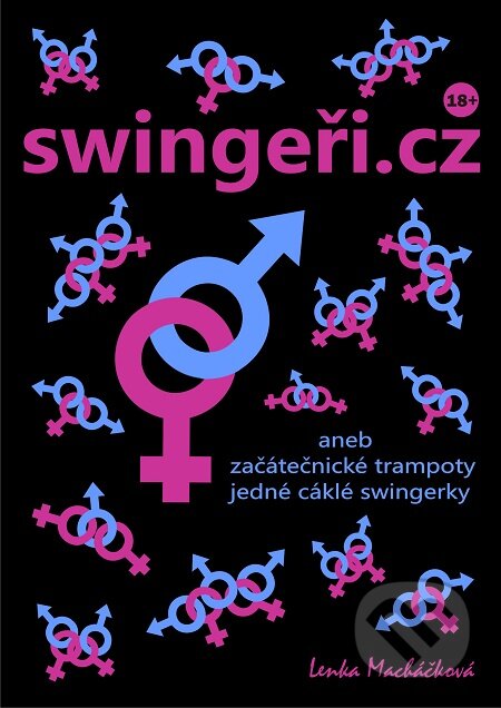 E-kniha: swingeři.cz (Lenka Macháčková). TZ-one, 2015 E-kniha: swingeři.cz (Lenka Macháčková). TZ-one, 2015