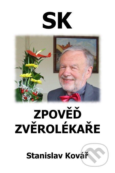 E-kniha: Zpověď zvěrolékaře (Stanislav Kovář). TZ-one, 2017 E-kniha: Zpověď zvěrolékaře (Stanislav Kovář). TZ-one, 2017