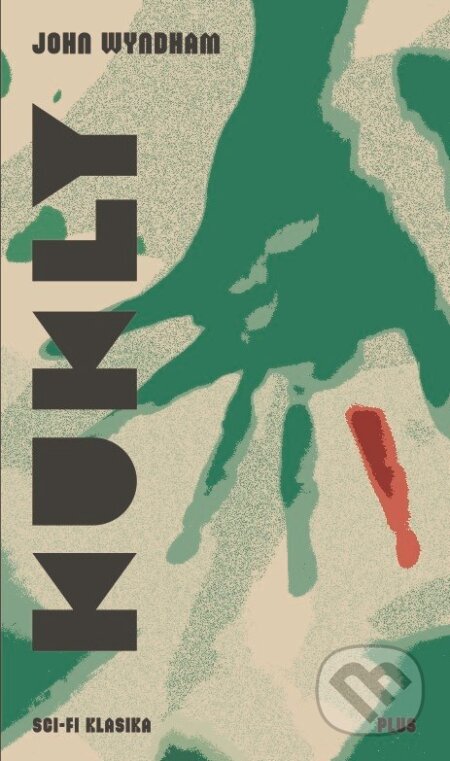 Kniha: Kukly (John Wyndham). Plus, 2017 Kniha: Kukly (John Wyndham). Plus, 2017