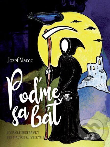 Kniha: Poďme sa báť (Jozef Marec). Artis Omnis, 2017 Kniha: Poďme sa báť (Jozef Marec). Artis Omnis, 2017