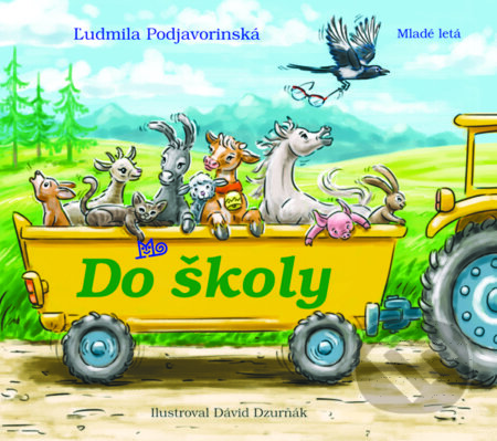 Kniha: Do školy (Ľudmila Podjavorinská). Slovenské pedagogické nakladateľstvo - Mladé letá, 2017 Kniha: Do školy (Ľudmila Podjavorinská). Slovenské pedagogické nakladateľstvo - Mladé letá, 2017