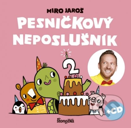 Kniha: Pesničkový neposlušník 2 (Miro Jaroš). Stonožka, 2017 Kniha: Pesničkový neposlušník 2 (Miro Jaroš). Stonožka, 2017