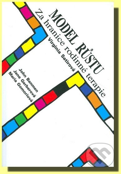 Kniha: Model růstu (John Banmen). Cesta, 2005 Kniha: Model růstu (John Banmen). Cesta, 2005