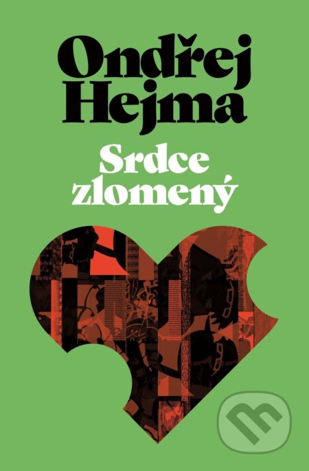 Kniha: Srdce zlomený (Ondřej Hejma). XYZ, 2017 Kniha: Srdce zlomený (Ondřej Hejma). XYZ, 2017