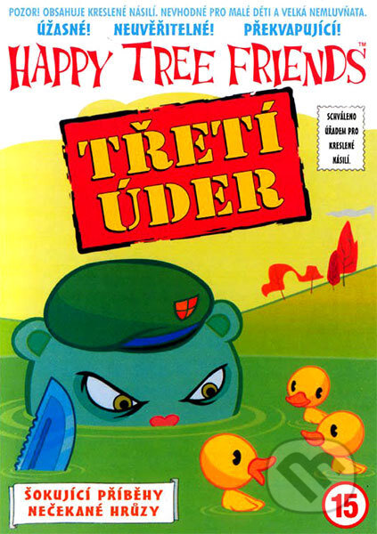 Film: Happy Tree Friends 3: Třetí úder () (). Film: Happy Tree Friends 3: Třetí úder () ().