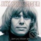 Hudební CD: Jiří Schelinger: Jsem prý blázen jen (Supraphon). Supraphon, 2006 Hudební CD: Jiří Schelinger: Jsem prý blázen jen (Supraphon). Supraphon, 2006