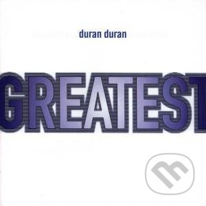 Hudební CD: DURAN DURAN: GREATEST (EMI Music). EMI Music, 1998 Hudební CD: DURAN DURAN: GREATEST (EMI Music). EMI Music, 1998