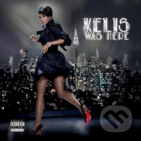 Hudobné CD: Kelis: Kelis Was Here (EMI Music). EMI Music, 2006 Hudobné CD: Kelis: Kelis Was Here (EMI Music). EMI Music, 2006