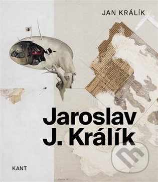 Kniha: Jaroslav J. Králík (Jan Králík). Kant, 2025 Kniha: Jaroslav J. Králík (Jan Králík). Kant, 2025