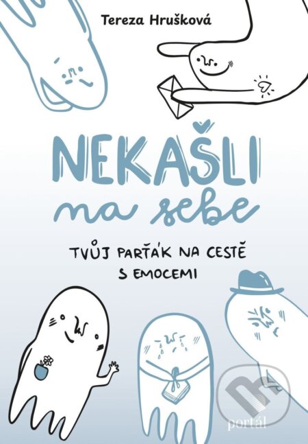 Kniha: Nekašli na sebe (Tereza Hrušková). Portál, 2025 Kniha: Nekašli na sebe (Tereza Hrušková). Portál, 2025