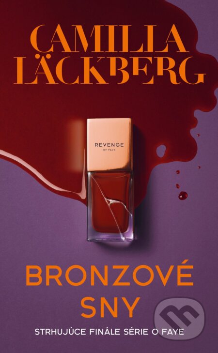 Kniha: Bronzové sny (Camilla Läckberg). Slovart, 2025 Kniha: Bronzové sny (Camilla Läckberg). Slovart, 2025