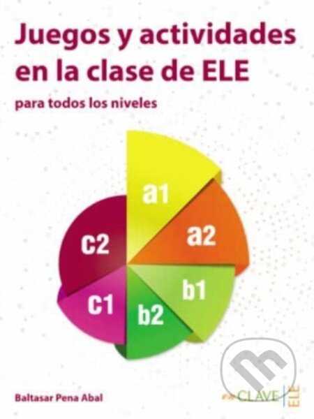 Kniha: Juegos y actividades en la clase de ELE (Gabr Garcia Marquez). Enclave-Ele, 2013 Kniha: Juegos y actividades en la clase de ELE (Gabr Garcia Marquez). Enclave-Ele, 2013