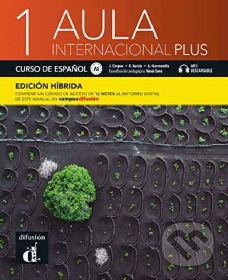 Kniha: Aula internacional Plus 1 - Edicion hibrida - Libro del alumno A1 + MP3 (Agustin Garmendia, Eva García a Jaime Corpas). Klett, 2020 Kniha: Aula internacional Plus 1 - Edicion hibrida - Libro del alumno A1 + MP3 (Agustin Garmendia, Eva García a Jaime Corpas). Klett, 2020