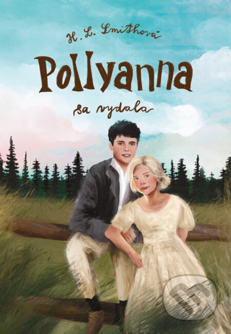 Kniha: Pollyanna sa vydala (Harriet Lummis Smith). Kumran, 2025 Kniha: Pollyanna sa vydala (Harriet Lummis Smith). Kumran, 2025
