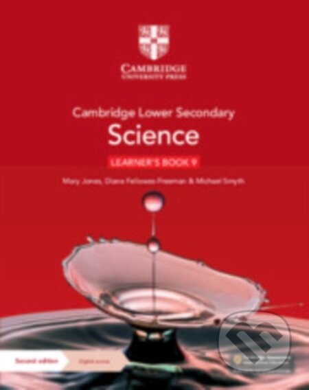 Kniha: Cambridge Lower Secondary Science Learner's Book 9 with Digital Access (1 Year) (Diane Fellowes-Freeman, Mary Jones a Michael Smyth). Cambridge University Press, 2021 Kniha: Cambridge Lower Secondary Science Learner's Book 9 with Digital Access (1 Year) (Diane Fellowes-Freeman, Mary Jones a Michael Smyth). Cambridge University Press, 2021
