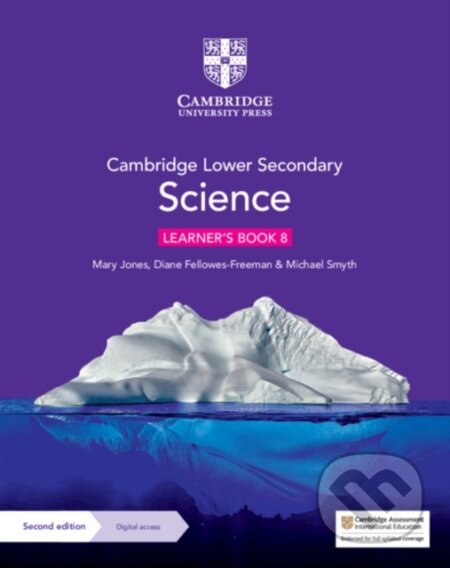 Kniha: Cambridge Lower Secondary Science Learner's Book 8 with Digital Access (1 Year) (Diane Fellowes-Freeman, Mary Jones a Michael Smyth). Cambridge University Press, 2021 Kniha: Cambridge Lower Secondary Science Learner's Book 8 with Digital Access (1 Year) (Diane Fellowes-Freeman, Mary Jones a Michael Smyth). Cambridge University Press, 2021