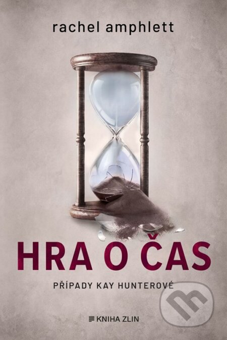 Kniha: Hra o čas (Rachel Amphlett). Kniha Zlín, 2025 Kniha: Hra o čas (Rachel Amphlett). Kniha Zlín, 2025