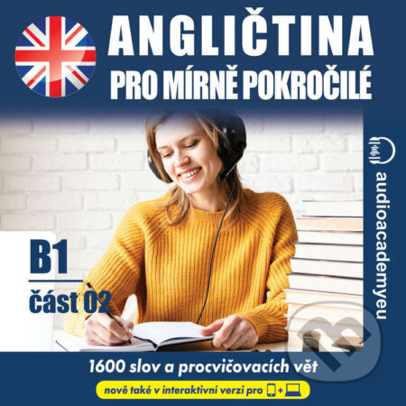 Audiokniha: Angličtina pro mírně pokročilé B1 – část 02 (Tomáš Dvořáček). Audioacademyeu, 2025 Audiokniha: Angličtina pro mírně pokročilé B1 – část 02 (Tomáš Dvořáček). Audioacademyeu, 2025