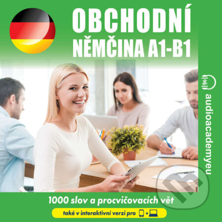 Audiokniha: Obchodní němčina A1-B1 (Tomáš Dvořáček). Audioacademyeu, 2025 Audiokniha: Obchodní němčina A1-B1 (Tomáš Dvořáček). Audioacademyeu, 2025