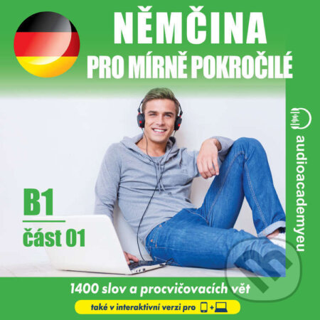 Audiokniha: Němčina pro mírně pokročilé B1 – část 1 (Tomáš Dvořáček). Audioacademyeu, 2025 Audiokniha: Němčina pro mírně pokročilé B1 – část 1 (Tomáš Dvořáček). Audioacademyeu, 2025