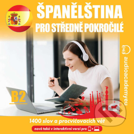 Audiokniha: Španělština pro stredne pokročilé B2 (Tomáš Dvořáček). Audioacademyeu, 2025 Audiokniha: Španělština pro stredne pokročilé B2 (Tomáš Dvořáček). Audioacademyeu, 2025