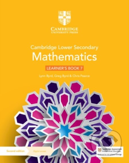 Kniha: Cambridge Lower Secondary Mathematics Learner's Book 7 with Digital Access (1 Year) (Greg Byrd, Chris Pearce a Lynn Byrd). Cambridge University Press, 2021 Kniha: Cambridge Lower Secondary Mathematics Learner's Book 7 with Digital Access (1 Year) (Greg Byrd, Chris Pearce a Lynn Byrd). Cambridge University Press, 2021
