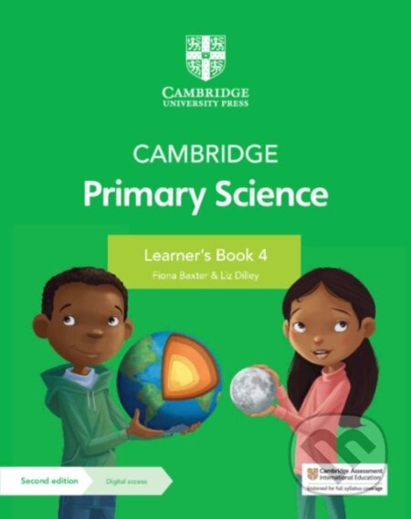 Kniha: Cambridge Primary Science Learner's Book 4 with Digital Access (1 Year) (Fiona Baxter a Liz Dilley). Cambridge University Press, 2021 Kniha: Cambridge Primary Science Learner's Book 4 with Digital Access (1 Year) (Fiona Baxter a Liz Dilley). Cambridge University Press, 2021