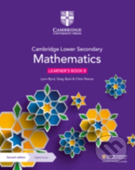Kniha: Cambridge Lower Secondary Mathematics Learner's Book 8 with Digital Access (1 Year) (Greg Byrd, Chris Pearce a Lynn Byrd). Cambridge University Press, 2021 Kniha: Cambridge Lower Secondary Mathematics Learner's Book 8 with Digital Access (1 Year) (Greg Byrd, Chris Pearce a Lynn Byrd). Cambridge University Press, 2021