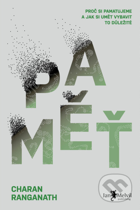 Kniha: Paměť (Charan Ranganath). Jan Melvil publishing, 2025 Kniha: Paměť (Charan Ranganath). Jan Melvil publishing, 2025