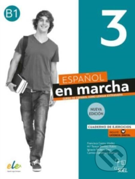 Kniha: Espanol en marcha 3 - Nueva edicion - Cuaderno de ejercicios + licencia digital. B1 (Carmen Sardinero Francos, Francisca Castro Viudez a Maria Teresa Benitez Rubio). Sociedad General Espanola de Libreria, 2022 Kniha: Espanol en marcha 3 - Nueva edicion - Cuaderno de ejercicios + licencia digital. B1 (Carmen Sardinero Francos, Francisca Castro Viudez a Maria Teresa Benitez Rubio). Sociedad General Espanola de Libreria, 2022