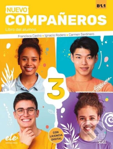 Kniha: Nuevo Companeros 3 - Libro del alumno (3. edice) (Carmen Sardinero, Francisca Castro a Ignacio Rodero). SGEL, 2023 Kniha: Nuevo Companeros 3 - Libro del alumno (3. edice) (Carmen Sardinero, Francisca Castro a Ignacio Rodero). SGEL, 2023