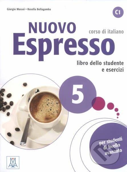 Kniha: Nuovo Espresso 5/C1 libro+audio evideo online (Giorgio Massei). Alma Edizioni, 2022 Kniha: Nuovo Espresso 5/C1 libro+audio evideo online (Giorgio Massei). Alma Edizioni, 2022